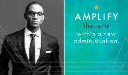 Amplify the arts within a new administration